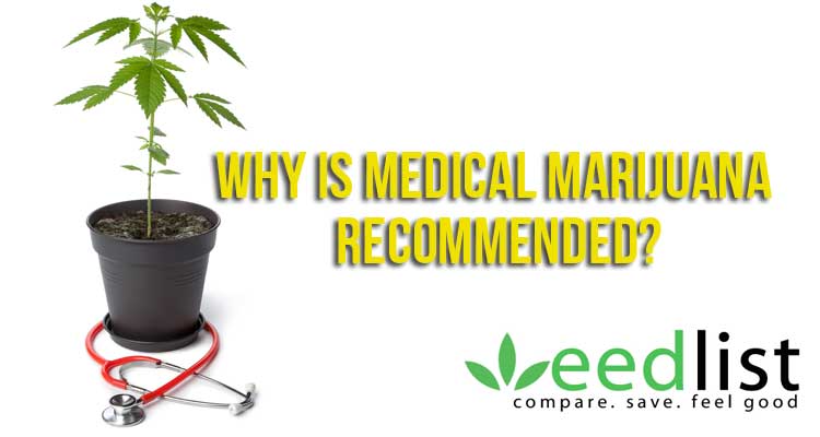 Why Is Medical Marijuana Recommended?